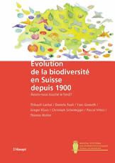 Evolution de la biodiversité en Suisse depuis 1900. Avons-nous touché le fond? Evolution de la biodiversité en Suisse depuis 1900. Avons-nous touché le fond?