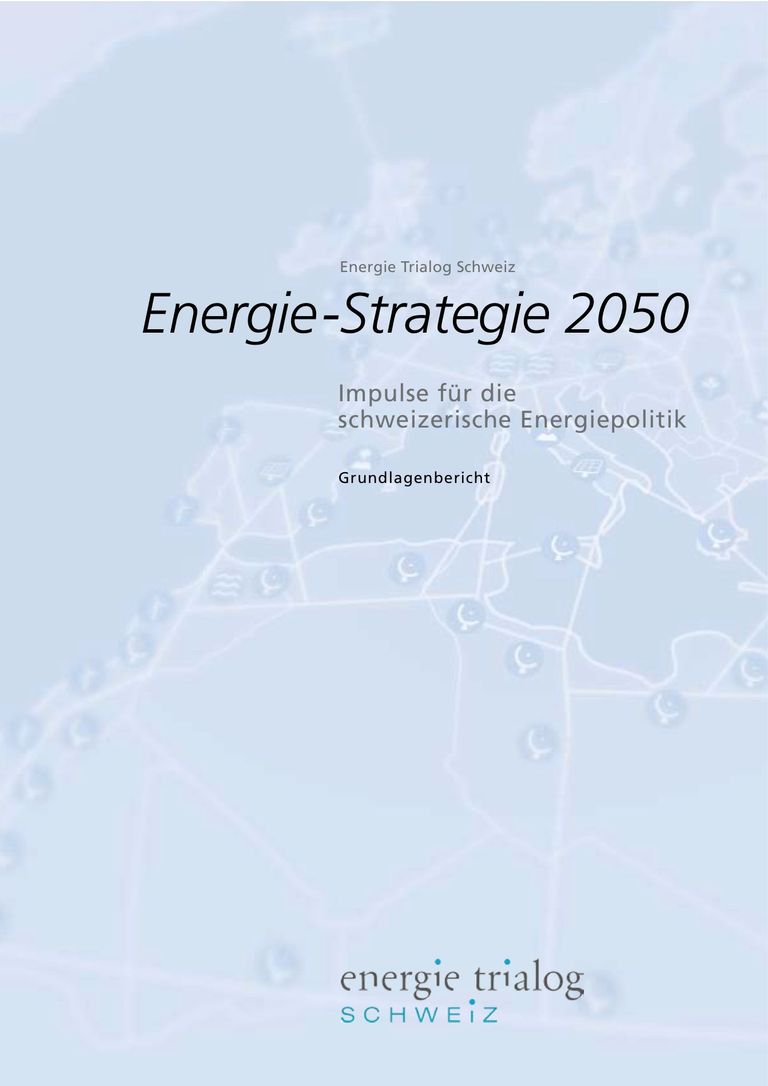 Grundlagenbericht (144 S): Energie-Strategie 2050