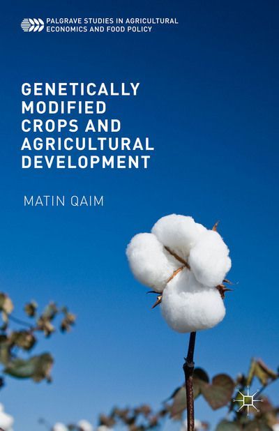 Matin Qaim - Genetically Modified Crops and Agricultural Development