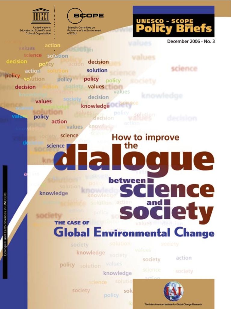 How to improve the Dialoge between Science and Society - The Case of Global Environmental Change