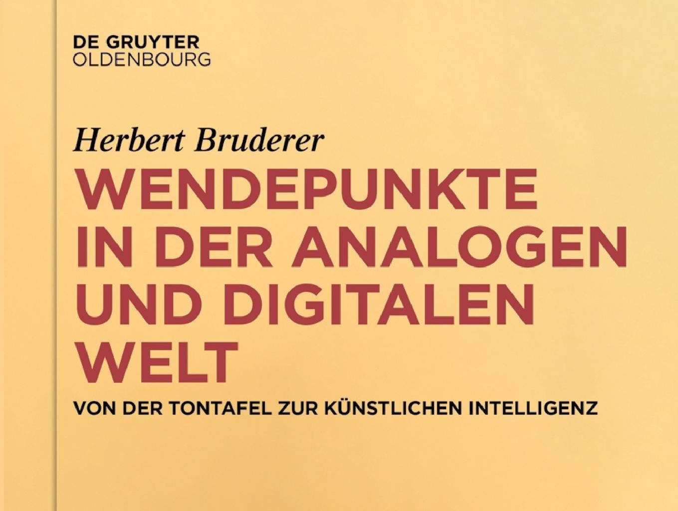 Titelseite Buch. H. Bruderer. Wendepunkte in der Analogen und Digitalen Welt Titelseite Buch. H. Bruderer. Wendepunkte in der Analogen und Digitalen Welt