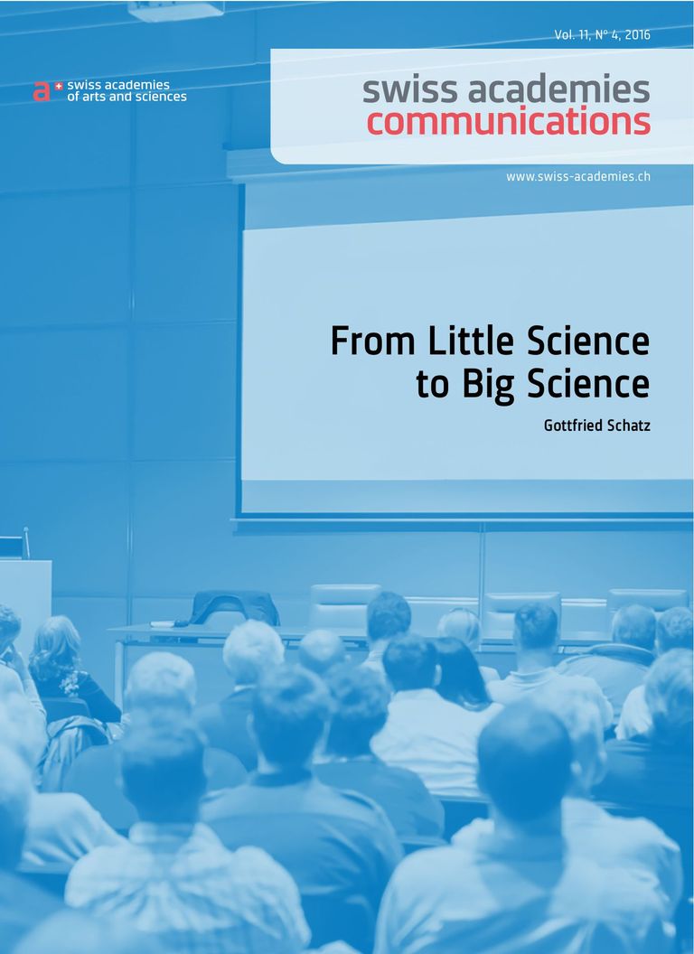 Gottfried Schatz (2016) From Little Science to Big Science. Swiss Academies Communications 11 (4).