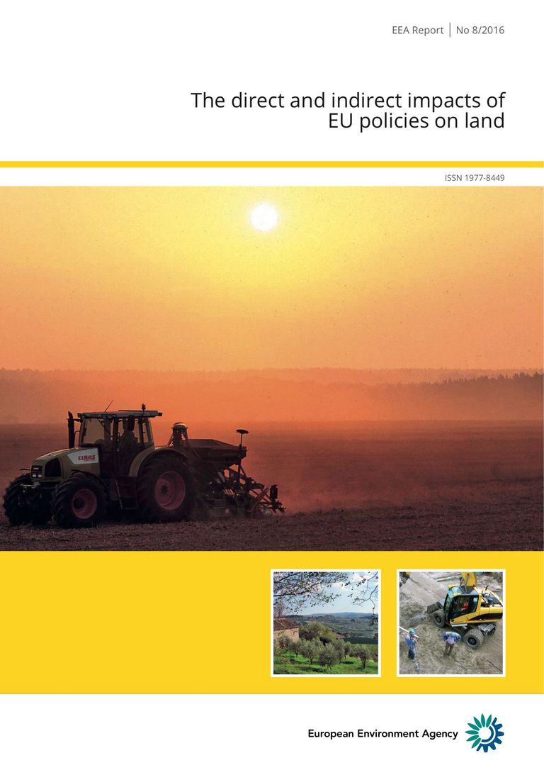 EEA Report No 8/2016: The direct and indirect impacts of EU policies on land: Better integration of land use impacts needed across EU policies