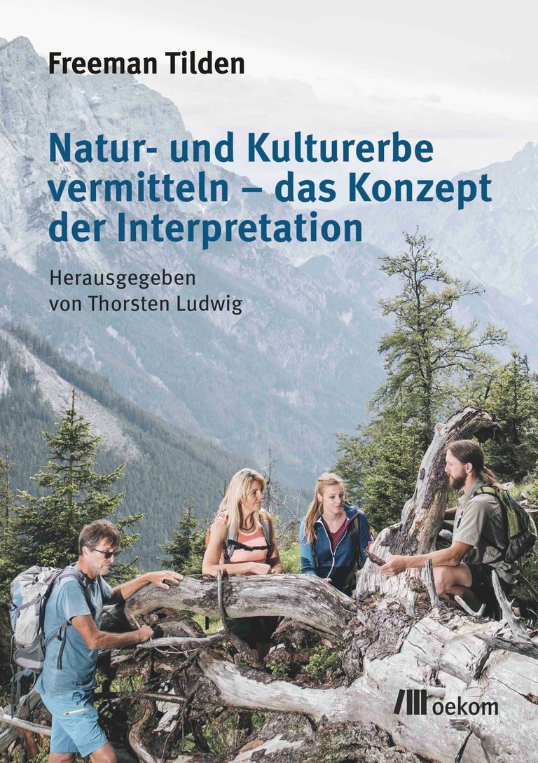 Natur- und Kulturerbe vermitteln – das Konzept der Interpretation