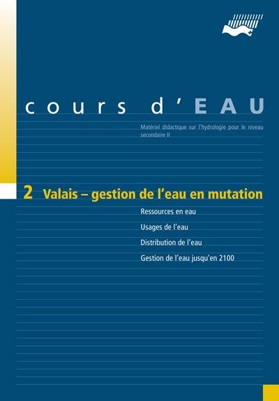 cours d'EAU – module 2 – Valais, gestion de l'eau en mutation cours d'EAU – module 2 – Valais, gestion de l'eau en mutation
