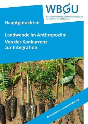 Landwende im Anthropozän: Von der Konkurrenz zur Integration