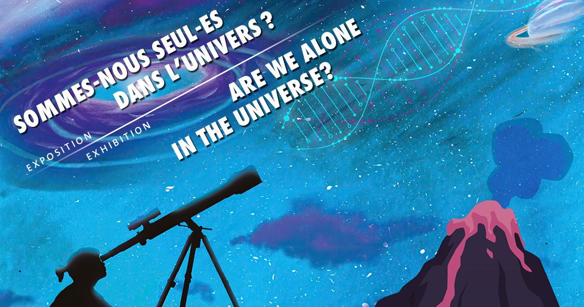 Exhibition: Are we alone in the Universe?