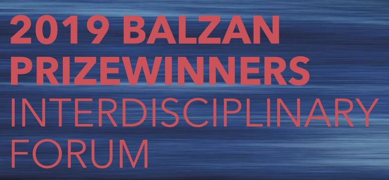Balzan Prizewinners Interdisciplinary Forum 2019