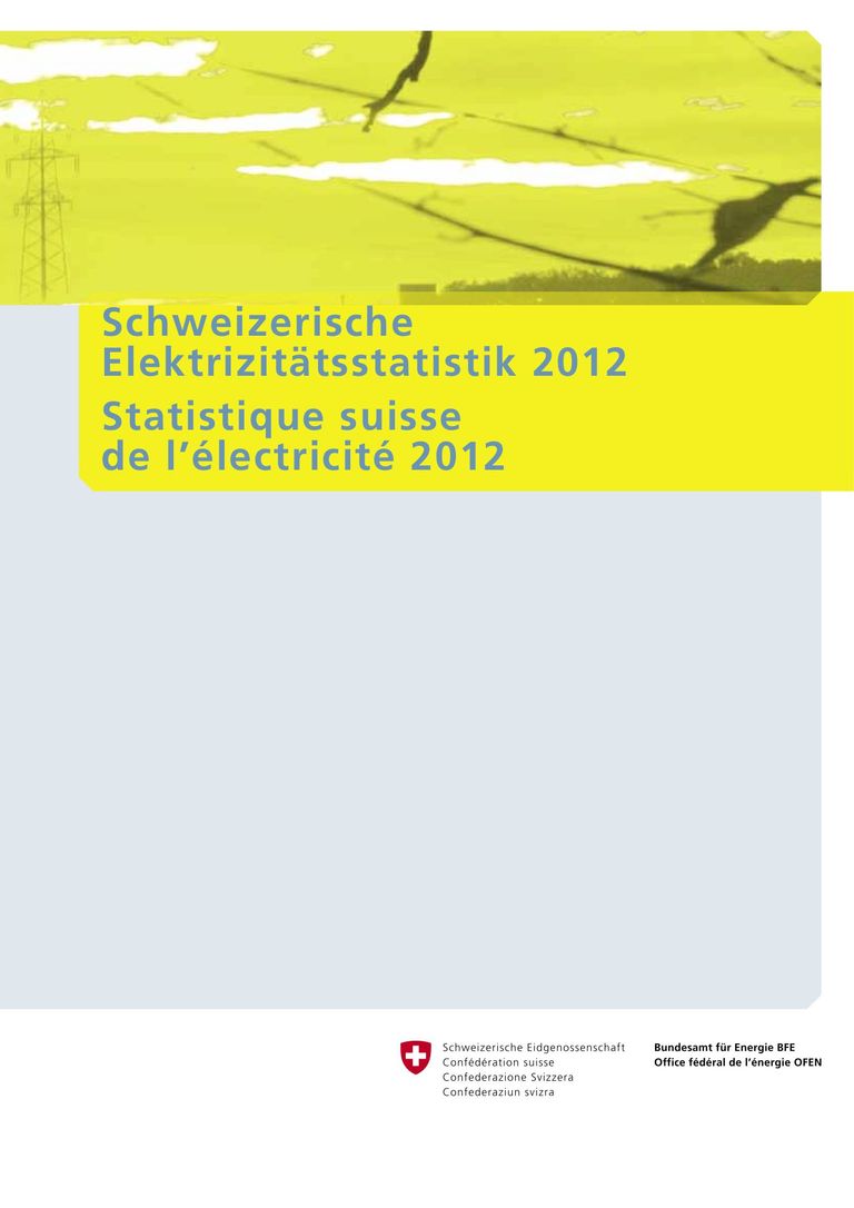 Herunterladen des Berichts / Télécharger le rapport: Schweizerische Elektrizitätsstatistik 2012 - Statistique suisse de l’électricité 2012