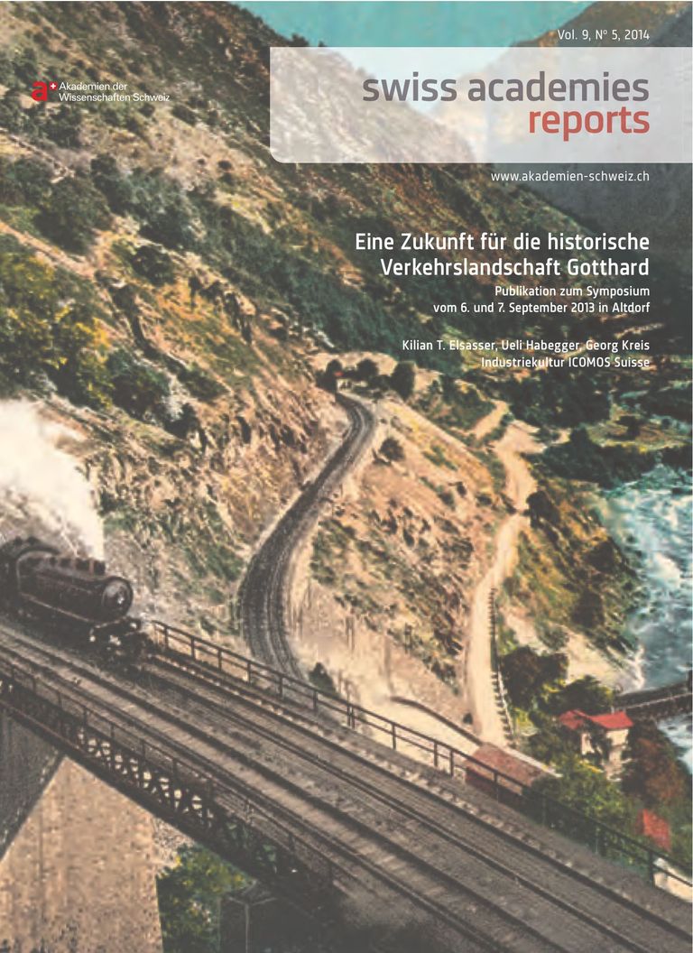 Eine Zukunft für die historische Verkehrslandschaft Gotthard