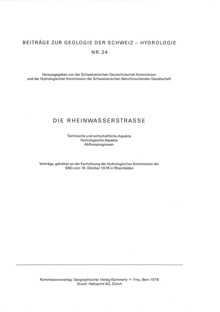 Nr. 24  Die Rheinwasserstrasse: Technische und wirtschaftliche Aspekte, hydrologische Aspekte, Abflussprognosen. 48 S., 28 Textfig., 1 Tab., 1978