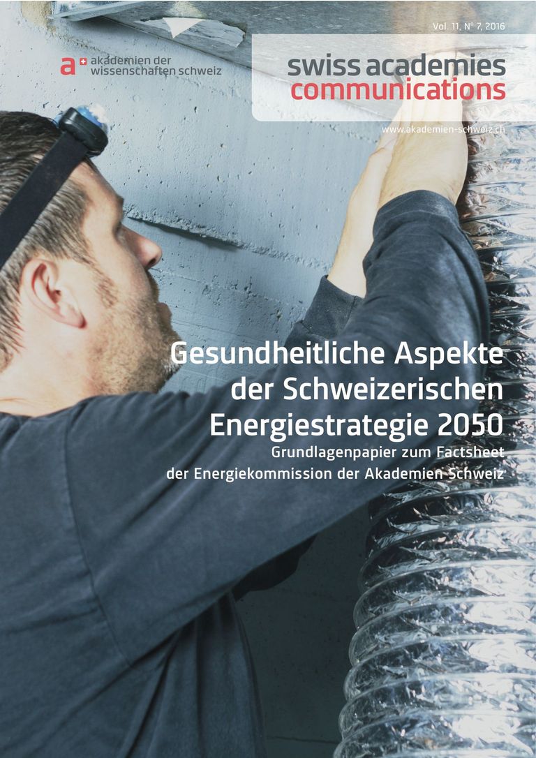 Gesundheitliche Aspekte der Schweizerischen Energiestrategie 2050. Grundlagenpapier zum Factsheet der Energiekommission der Akademien Schweiz