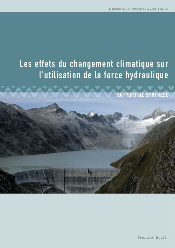 Nr. 38f  Société suisse d'hydrologie et de limnologie (SSHL) et Commission d'hydrologie (CHy) (éd.), 2011: Les effets du changement climatique sur l'utilisation de la force hydraulique - Rapport de Synthèse.