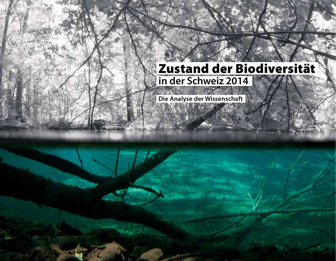 Zustand der Biodiversität in der Schweiz 2014 - Die Analyse der Wissenschaft