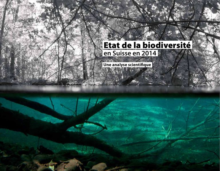 Etat de la biodiversité en Suisse en 2014 - Une analyse scientifique