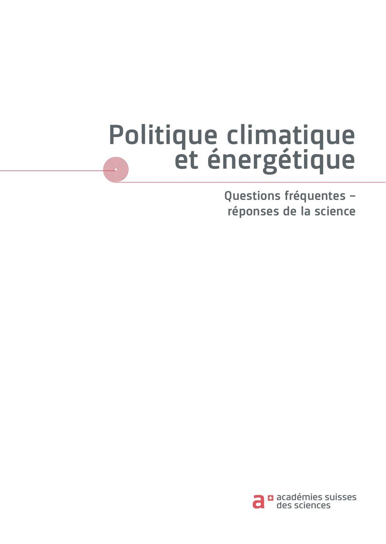 brochure «Politique climatique et énergétique. Questions fréquentes - réponses de la science»