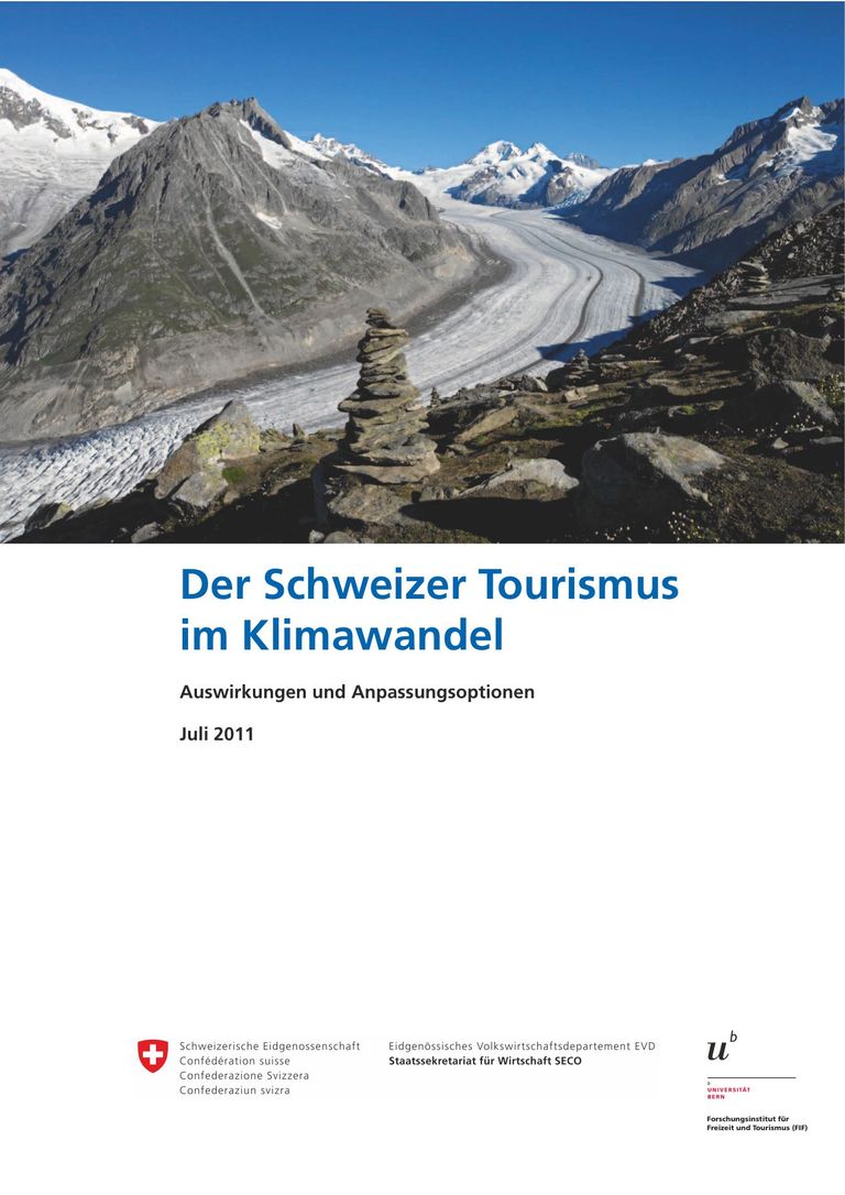 Der Schweizer Tourismus im Klimawandel: Der Schweizer Tourismus im Klimawandel - Auswirkungen und Anpassungsoptionen