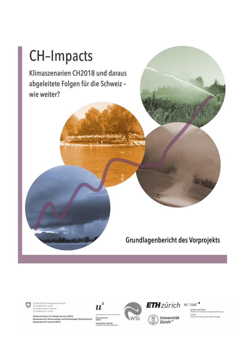 CH-Impacts. Klimaszenarien CH2018 und daraus abgeleitete Folgen für die Schweiz – wie weiter? Grundlagenbericht des Vorprojekts.