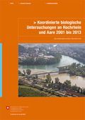 Koordinierte biologische Untersuchungen an Hochrhein und Aare 2001 bis 2013 (cover)