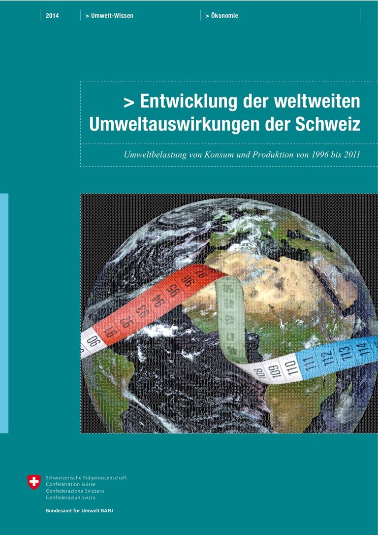 Bericht "Umweltauswirkungen": Entwicklung der weltweiten Umweltauswirkungen der Schweiz