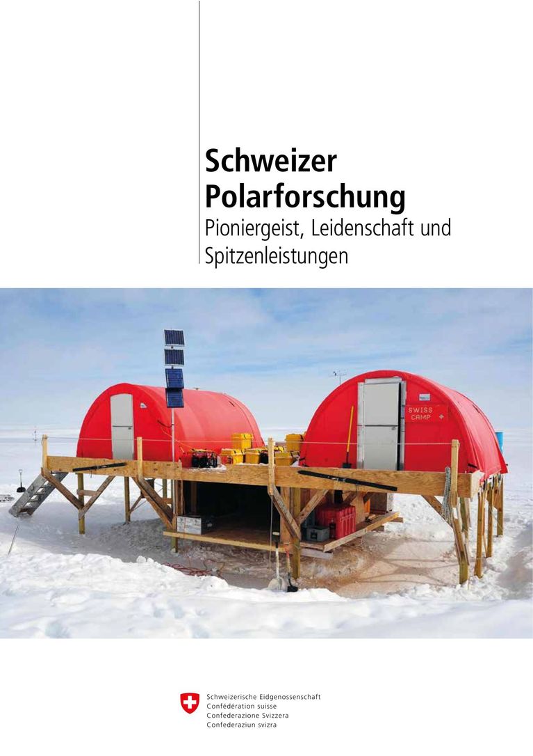Schweizer Polarforschung: Pioniergeist, Leidenschaft und Spitzenleistungen