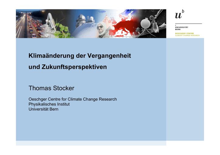 Klimaänderung der Vergangenheit und Zukunftsperspektiven - Thomas Stocker