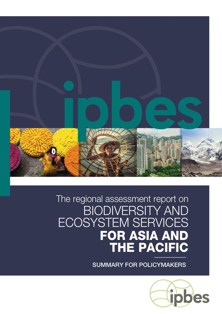 Assessment Report on Biodiversity and Ecosystem Services for Asia and the Pacific