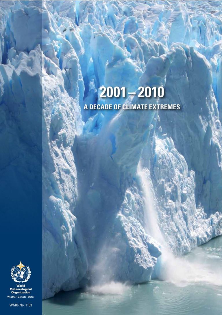 Download full report: The Global Climate 2001–2010: A Decade of Climate Extremes