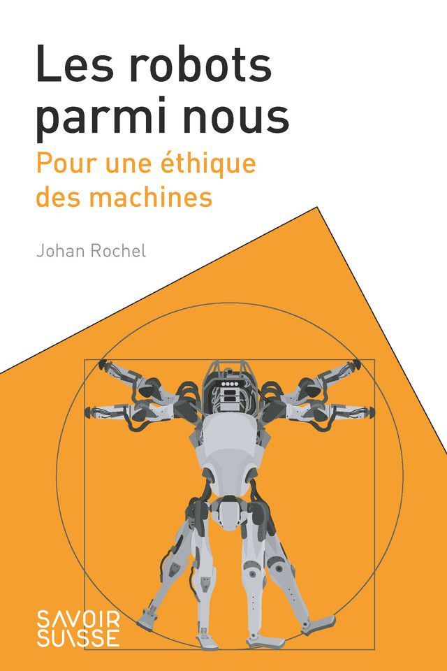 Buch von Johan Rochel: Les robots parmi nous