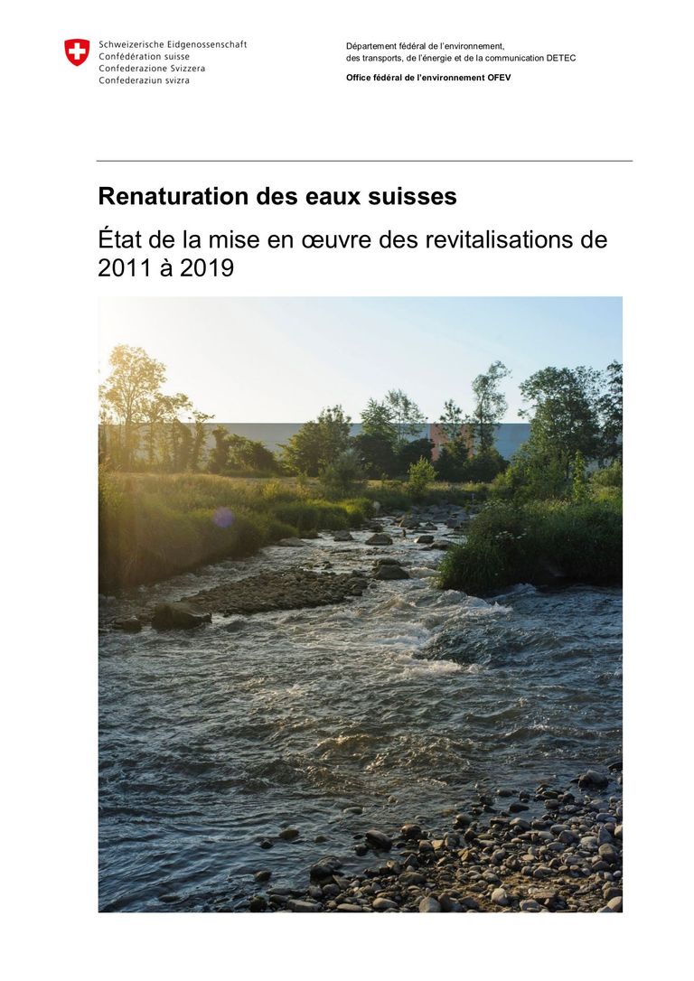 OFEV (2021) Renaturation des eaux suisses – Etat de la mise en œuvre des revitalisations de 2011 à 2019