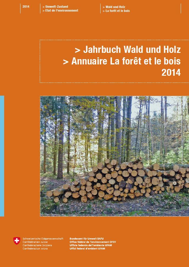 Download gesamter Bericht: Jahrbuch Wald und Holz 2014